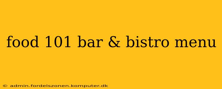 food 101 bar & bistro menu