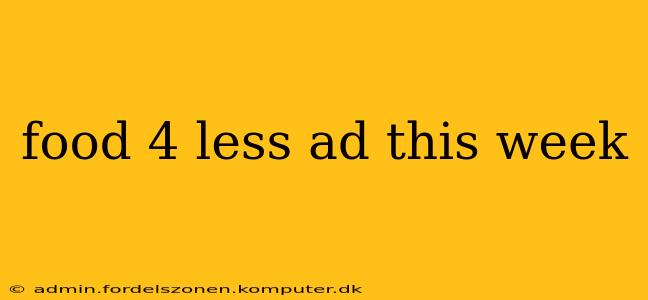 food 4 less ad this week