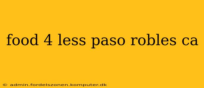 food 4 less paso robles ca