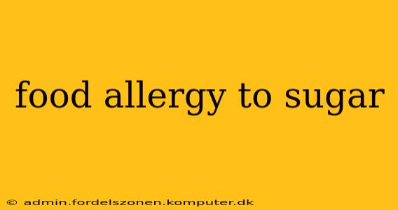 food allergy to sugar