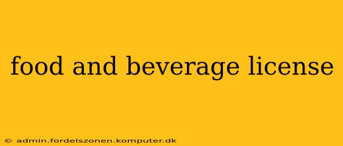 food and beverage license