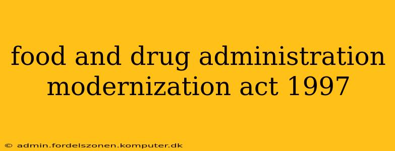 food and drug administration modernization act 1997