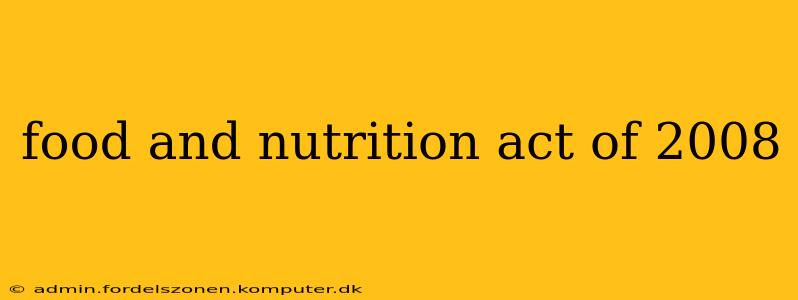food and nutrition act of 2008