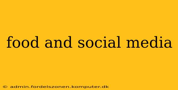 food and social media