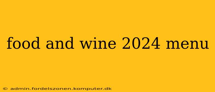 food and wine 2024 menu