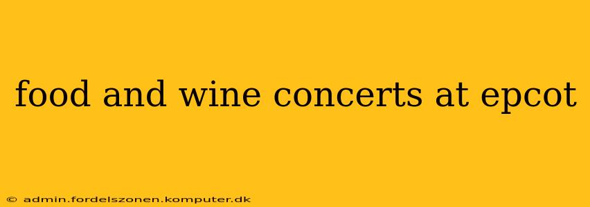 food and wine concerts at epcot