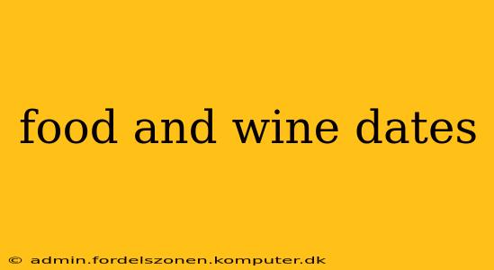 food and wine dates
