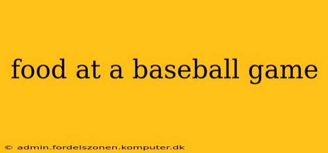 food at a baseball game