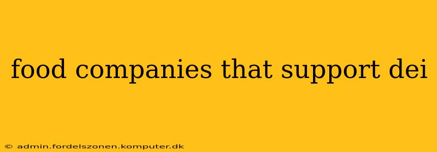 food companies that support dei