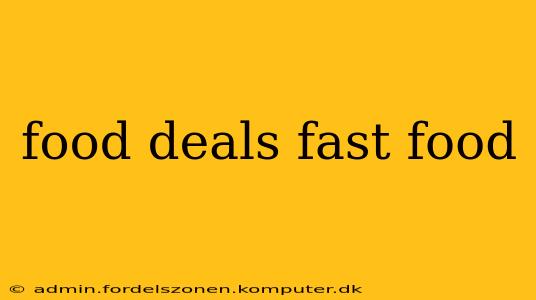food deals fast food