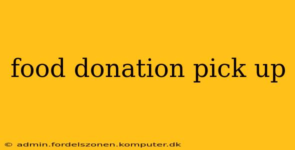 food donation pick up