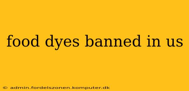 food dyes banned in us