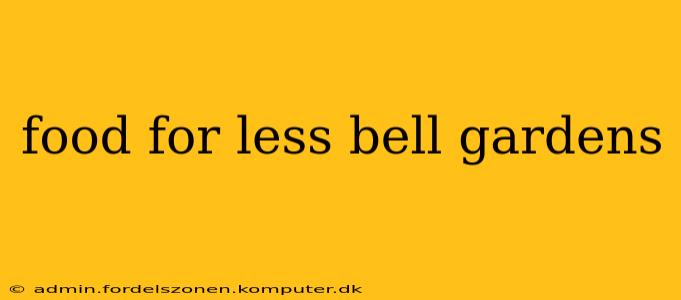 food for less bell gardens