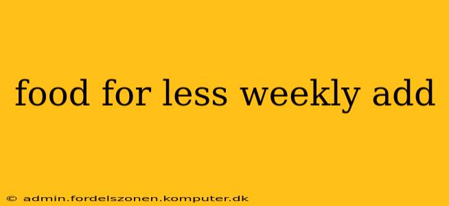 food for less weekly add