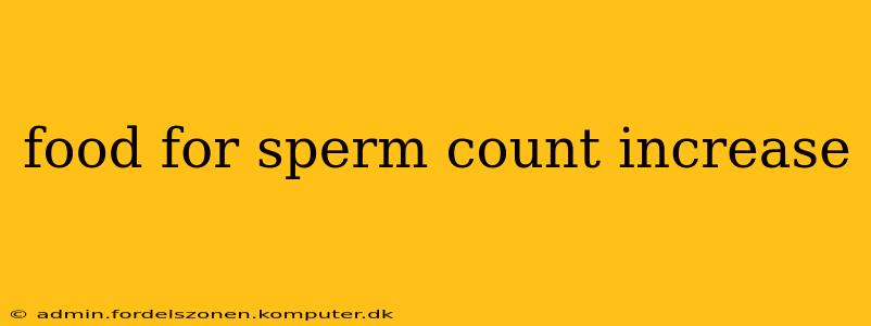 food for sperm count increase