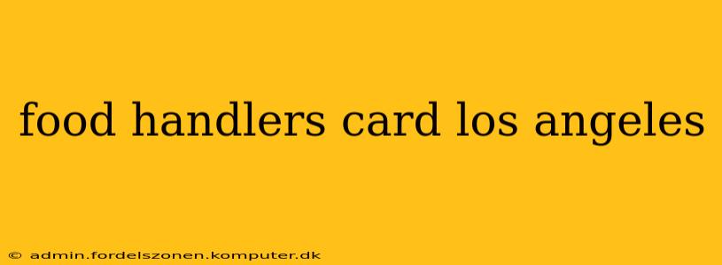 food handlers card los angeles