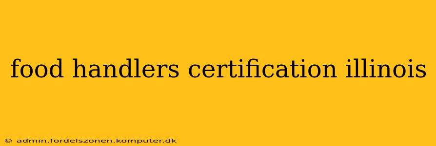 food handlers certification illinois