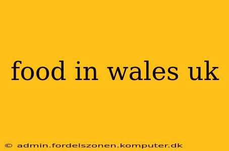 food in wales uk