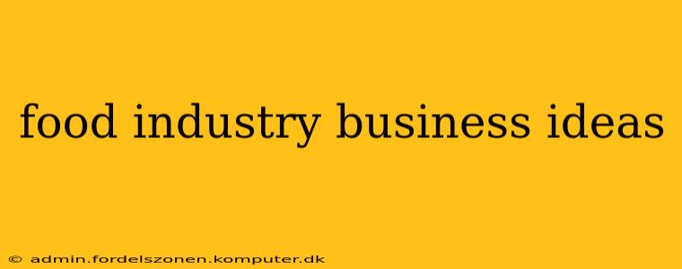food industry business ideas
