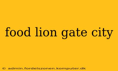 food lion gate city