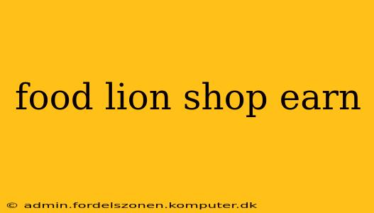 food lion shop earn