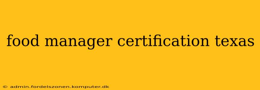 food manager certification texas