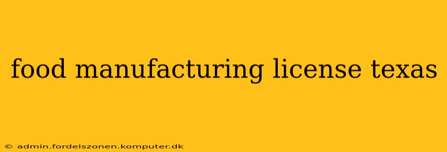 food manufacturing license texas