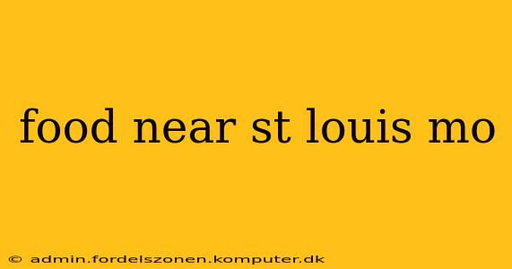 food near st louis mo