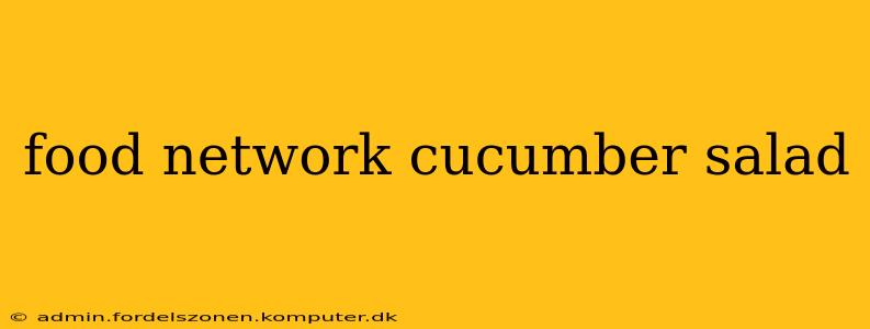 food network cucumber salad