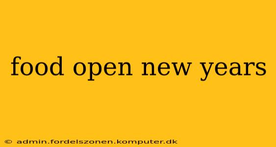 food open new years