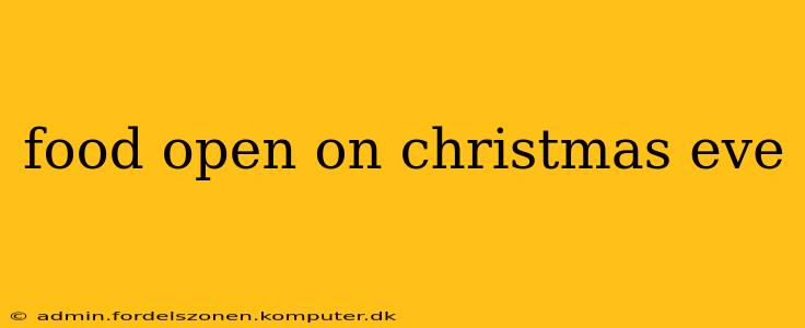 food open on christmas eve