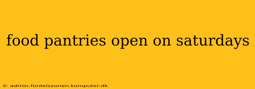 food pantries open on saturdays