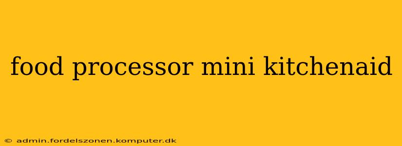 food processor mini kitchenaid
