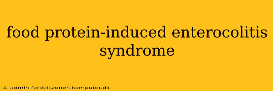 food protein-induced enterocolitis syndrome