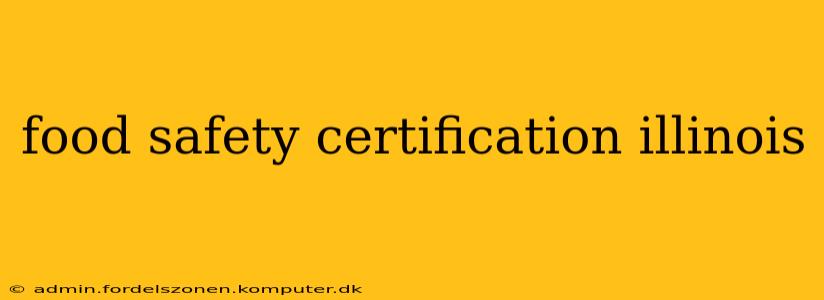 food safety certification illinois
