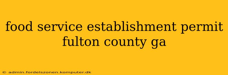food service establishment permit fulton county ga
