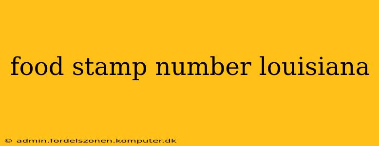 food stamp number louisiana
