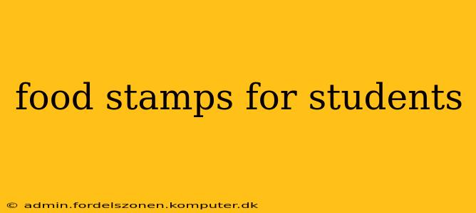 food stamps for students