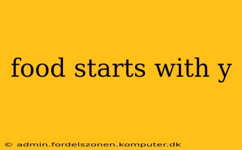 food starts with y