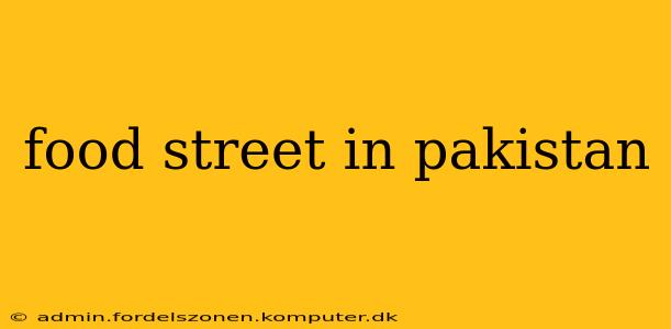 food street in pakistan