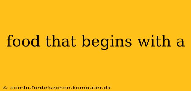 food that begins with a
