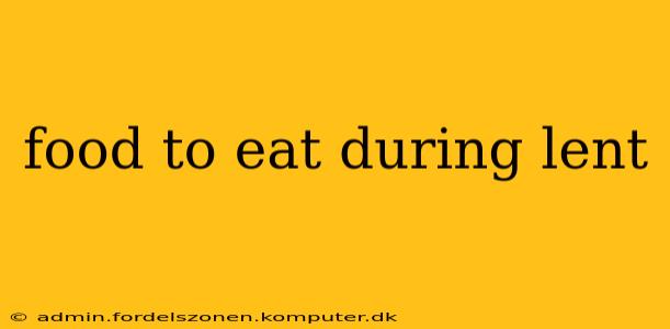 food to eat during lent