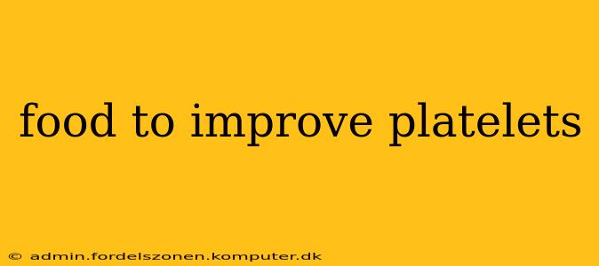 food to improve platelets