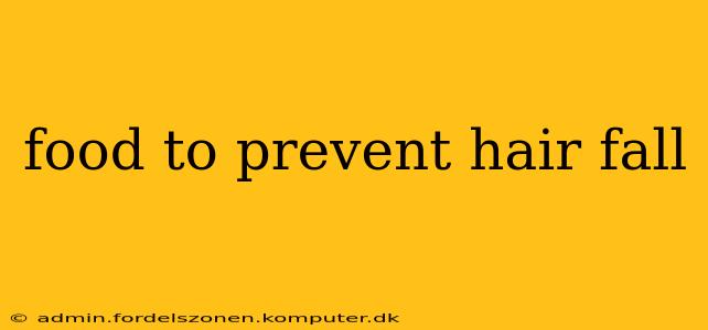 food to prevent hair fall