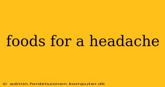 foods for a headache
