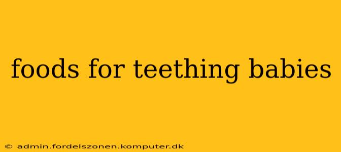 foods for teething babies