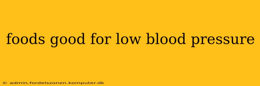 foods good for low blood pressure