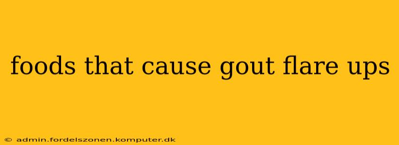 foods that cause gout flare ups