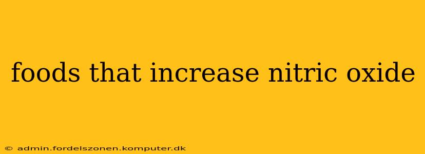 foods that increase nitric oxide