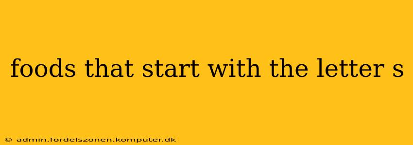 foods that start with the letter s